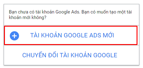 Tạo tài khoản Google Ads mới